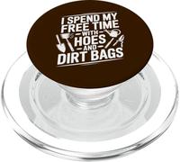 I Spend My Free Time with Hoes and Dirt Bags Gardening Humour PopSockets PopGrip pour MagSafe
