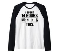 I Spent 14 Hours Kerning This Typography Humour Manche Raglan
