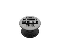 I Spent 14 Hours Kerning This Typography Humour PopSockets PopGrip Adhésif