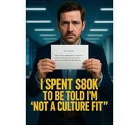 I Spent $80K to Be Told I'm 'Not a Culture Fit'