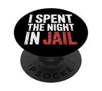 I Spent The Night in Jail Blagues d'alibi de Regret - PopSockets PopGrip Adhésif