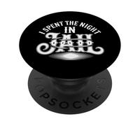 I Spent The Night in Jail Blagues d'alibi de Regret |- PopSockets PopGrip Adhésif