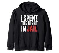 I Spent The Night in Jail Blagues d'alibi de Regret - Sweat à Capuche