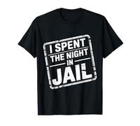 I Spent The Night in Jail Blagues d'alibi de Regret - T-Shirt