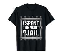 I Spent The Night in Jail Blagues de Regret Alibi - T-Shirt