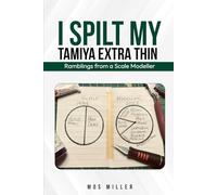 I Spilt My Tamiya Extra Thin: Ramblings Of a Scale Modeller
