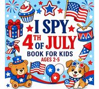I Spy 4th of July Book for Kids Ages 2-5: A Fun and Interactive Independence Day Guessing games Adventures with Find and Color Activities for Toddlers and Preschoolers