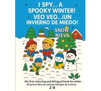 I spy ... a spooky winter / Veo veo... un invierno de miedo: My first coloring and bilingual book for winter /Mi primer libro de colorear bilingüe de invierno