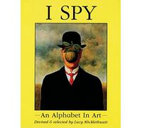 I Spy: An Alphabet in Art - A Classic Educational Picture Book About Beautiful Paintings for Kids (Ages 4-8)