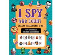 I Spy and Count Book Creepy Halloween Vol.1: 30 puzzles More than 480 Elements to Find and Search