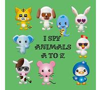 I Spy Animals A To Z: A Fun And Clever Guessing Game For 2-6 Year Olds. Picture Puzzle Guessing Game For Smart Kids (I Spy Everything For Kids Book Collection)