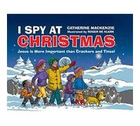 I Spy At Christmas: Jesus is More Important than Crackers and Tinsel - [Version Originale] Inconnu (Auteur)