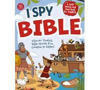 I Spy Bible: Discover Timeless Bible Stories from Creation to Easter! A Cute Search and Find Book for Toddlers