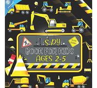 I Spy Book For Kids Ages 2-5: My 33 Good Pages With Fun Interactive Guessing Game Puzzle Picture For Brilliant Children Kids Toddlers Preschool Boys And Girls - Best Activity To Find With Your Little