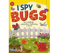I Spy Bugs: Spot Ladybugs, Caterpillars, Butterflies & More! A Cute Search and Find Book for Toddlers