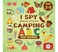 I Spy Camping!: A Fun Search & Find Activity Book for Toddlers and Kids 2-5 Years Old