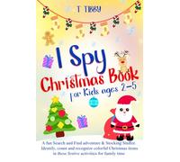 I Spy Christmas Book for Kids ages 2-5: A fun Search and Find adventure & Stocking Stuffer. Identify, count and recognize colorful Christmas items in these festive activities for family time