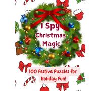 I SPY CHRISTMAS MAGIC: 10 Festive Puzzles for Holiday Fun!