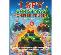 I Spy Christmas Monster Trucks Festive Activity Gift Book for Boys 1-5: Colouring Cutting Seek and Find Stocking Stuffer for Toddlers and Preschool Kids