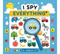 I Spy Everything: A Fun Alphabet Search and Find Game For Children 3-7
