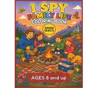 I SPY FAMILY LIFE COLORING BOOK: Hidden Objects | Ages 8 and up