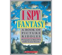 I Spy Fantasy: A Book of Picture Riddles: A Book of Picture Riddles [Hardback]