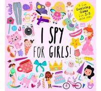 I Spy - For Girls!: A Fun Guessing Game for 3-5 Year Olds