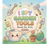 I Spy Garden Tools Book for Kids Ages 2-6: A Fun and Easy S nd Find Alphabet Activity Book for Toddlers | Learn Letters with Cute Gardening Objects and Simple Puzzles