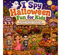 I Spy Halloween Fun for Kids: A Cute Not-Scary Picture Puzzle Book with Candy, Costumes, Pumpkins, and Autumn Objects