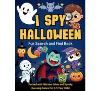 I Spy Halloween: Fun Search and Find Book Packed with Hilarious Jokes and Spooky Guessing Games for 2-5 Year Olds! A Cute Halloween Gift for Kids and Toddlers