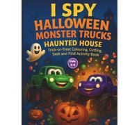 I Spy Halloween Monster Trucks Haunted House: Trick or Treat Colouring Cutting Seek and Find Activity Book for Kids 3-6