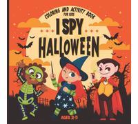 I Spy Halloween With My Little Eyes Book For Kids Ages 2-5: Let's Play I Spy Halloween Book For kids | Halloween Coloring and Activity Book For ... Guessing Game Picture Book For 2-5 Year Olds.