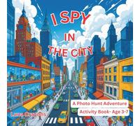 I SPY IN THE CITY: “A City Scavenger Hunt for Little City Explorers”