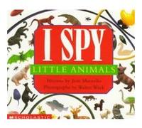 I Spy Little Animals, I Spy Series Jean Marzollo, Walter Wick (Auteur)
