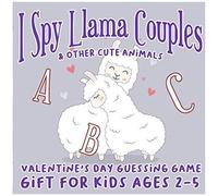 I Spy Llama Couples & Other Cute Animals: Abc Valentine's Day Guessing Game Gift For Kids Ages 2-5: Fun Coloring Activity Present For Toddlers, Boys & Girls, Easy Designs To Share Love & Study Alphabe