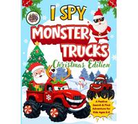 I Spy Monster Trucks Christmas Edition: A Festive Search & Find Adventure for Kids Ages 2-5, The Perfect Christmas Present for Toddlers