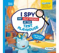 I Spy My Silly Friends at the Tent Playhouse: Spot, Giggle, and Explore with Every Turn!