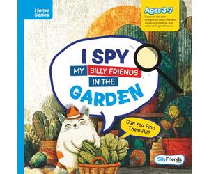 I Spy My Silly Friends in the Garden: Let’s Spot, Giggle, and Explore with Every Turn!