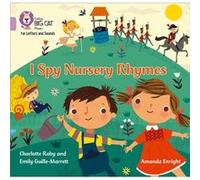 I Spy Nursery Rhymes by Charlotte Raby Emily Guille - Marrett, Charlotte Raby, Collins Big Cat (Auteur)