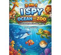 I Spy Ocean and Zoo for Kids Ages 2-4: 2-in-1 Activity Book with 70+ Activities | Find, Count, Trace and Play | Fun Learning for Toddlers