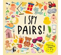 I Spy - Pairs!: A Fun Guessing Game for 3-5 Year Olds
