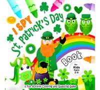 I Spy St. Patrick's Day: Book for Kids Ages 2-5, A Fun Guessing Game Book for 2-5 Year Olds with Alphabet A-Z | A Fun Activity Coloring and Guessing Game for Kids, Toddlers and Preschoolers
