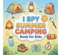 I Spy Summer Camping Book for Kids Ages 2-6: A Fun and Easy S nd Find Alphabet Activity Book for Toddlers | Learn Letters with Cute Camping Objects, Nature and Simple Puzzles for Early Learning