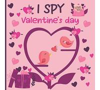I Spy Valentine's Day: A Fun Book For 3-5 Year Old About Winter & Valentine's Day Great Gift For Preschoolers & Kids & Kindergarten
