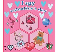 I Spy Valentine's Day: A Fun Book For 3-5 Year Old About Winter & Valentine's Day Great Gift For Preschoolers & Kids & Kindergarten