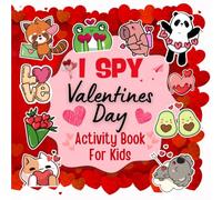 I Spy Valentine's Day Book for Kids: Valentines Day Activity Book for Kids, cozy and cute coloring book, A perfect gift for boys and girls