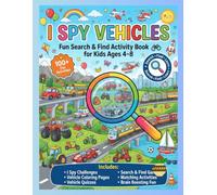 I SPY VEHICLES: Fun Search & Find, Coloring & Learning Activity Book for Kids Ages 4-8