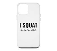 I Squat See Back for Details Gym Workout This is Why I Squat Coque pour iPhone 12 Mini