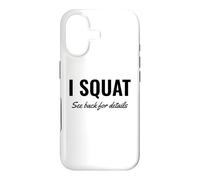 I Squat See Back for Details Gym Workout This is Why I Squat Coque pour iPhone 17