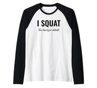 I Squat See Back for Details Gym Workout This is Why I Squat Manche Raglan